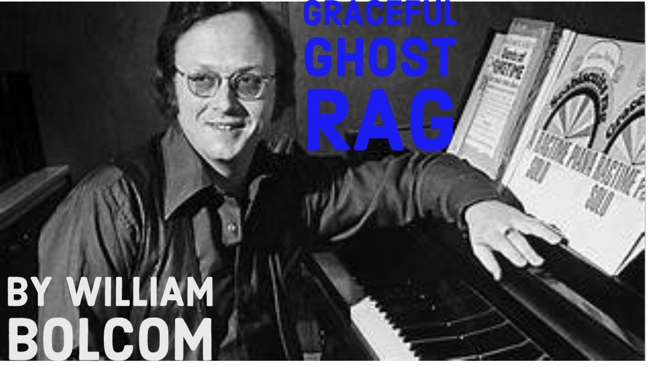 Graceful Ghost Rag by William Bolcom (1971, Classical Concert Ragtime Piano)