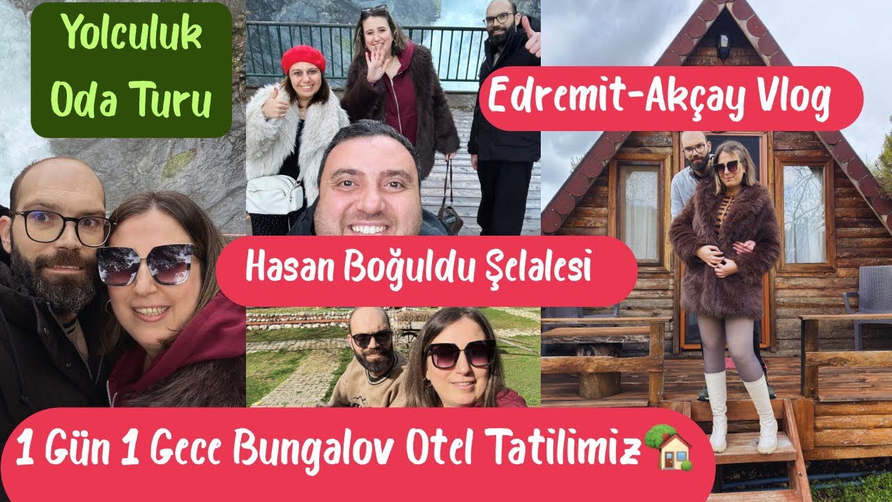 EDREMİT-AKÇAY BUNGALOV OTEL TATİLİMİZ🏡ODA TURU🛏️HASAN BOĞULDU ŞELALESİ🌊ARABAYLA YOLCULUK🚘1GECE TATİL