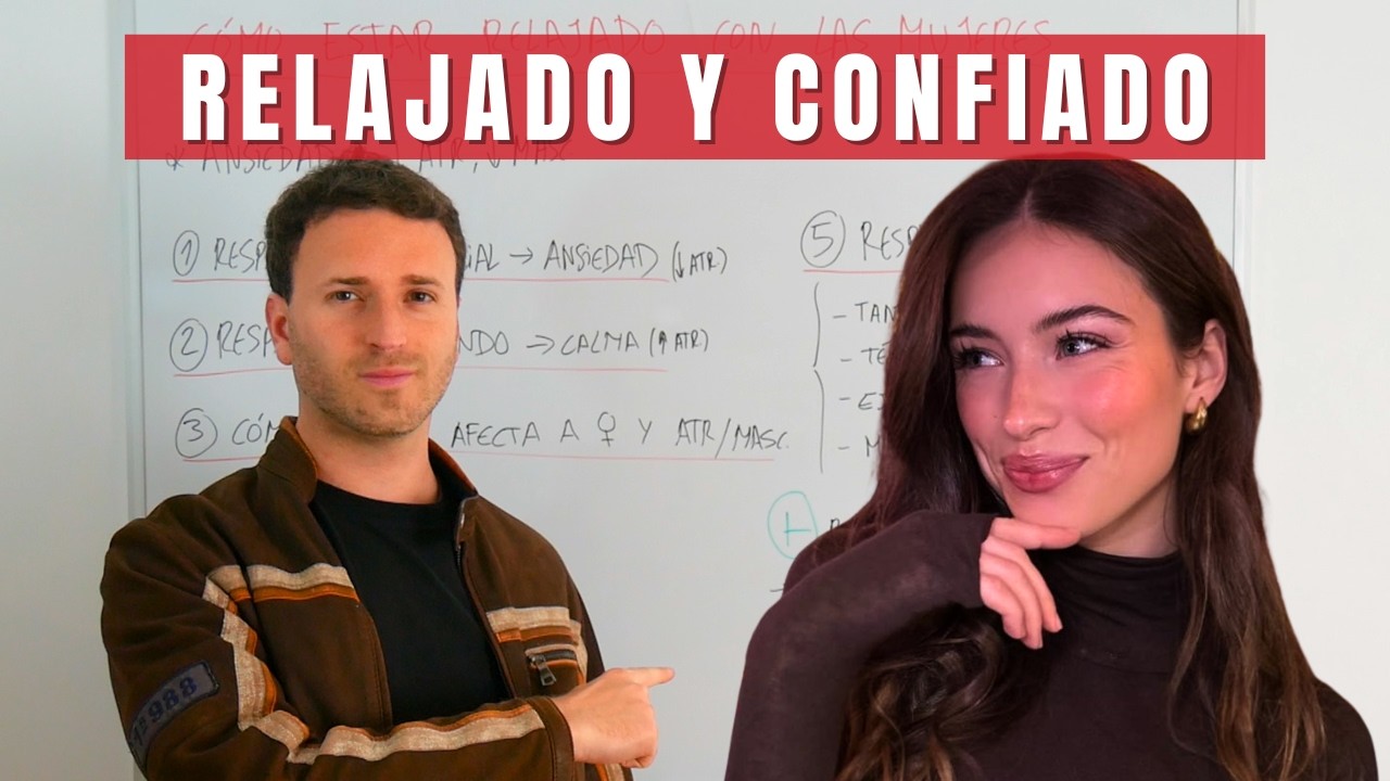 Cómo Estar Relajado con las Mujeres para Aumentar tu Atractivo