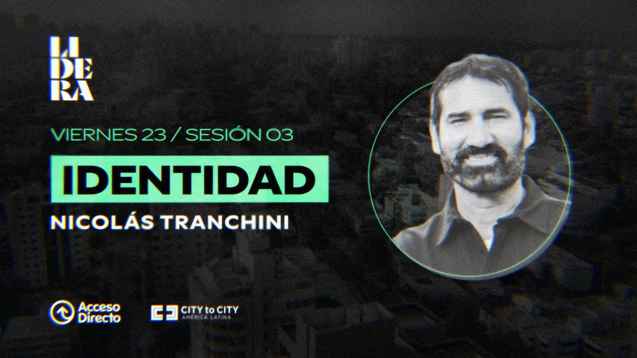 Sesi&oacute;n 03: Identidad - Nicol&aacute;s Tranchini