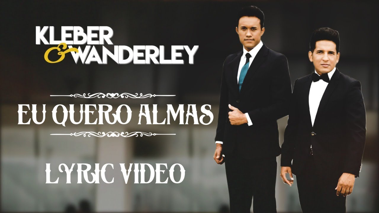 Kleber & Wanderley  - Eu Quero Almas