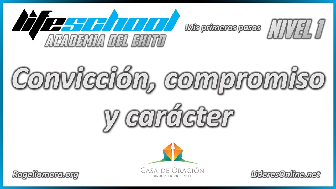 Convicción, compromiso y carácter