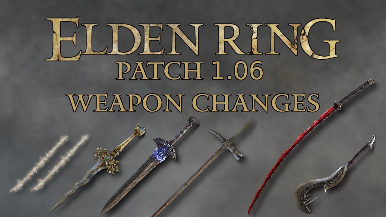 Elden Ring - Patch 1.06 Weapon Changes