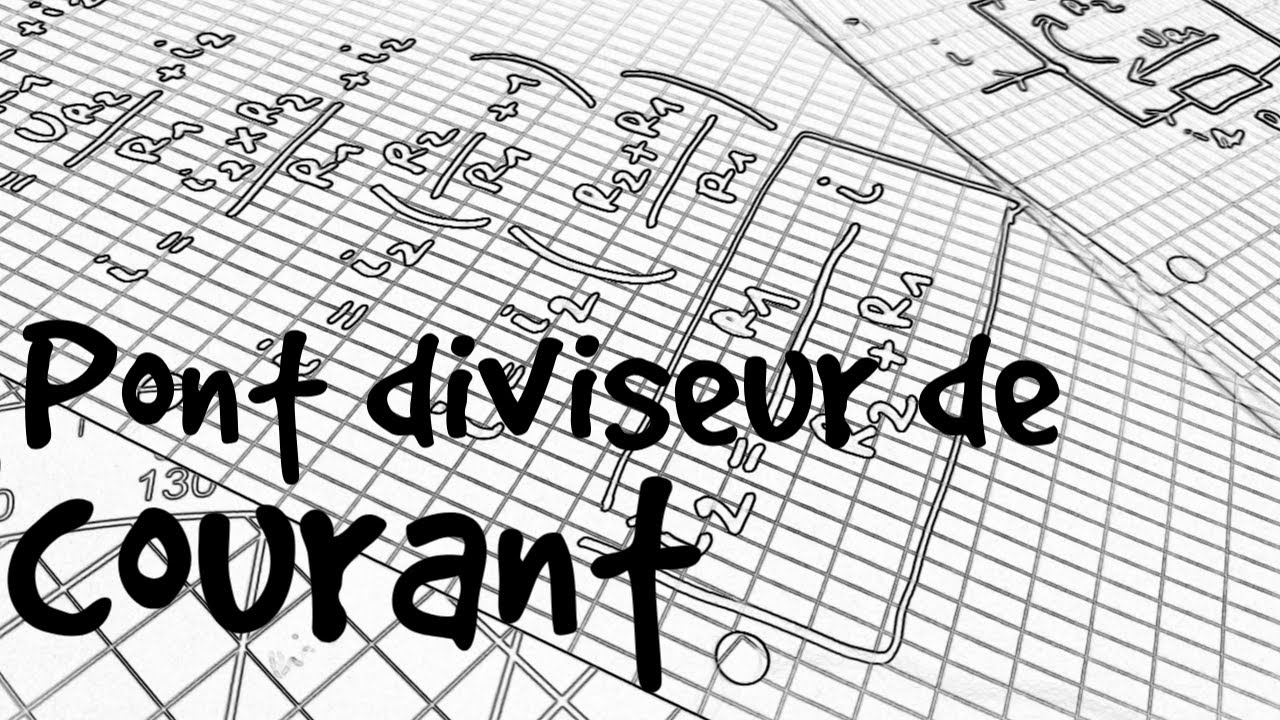 Comment démontrer la formule du pont diviseur de courant