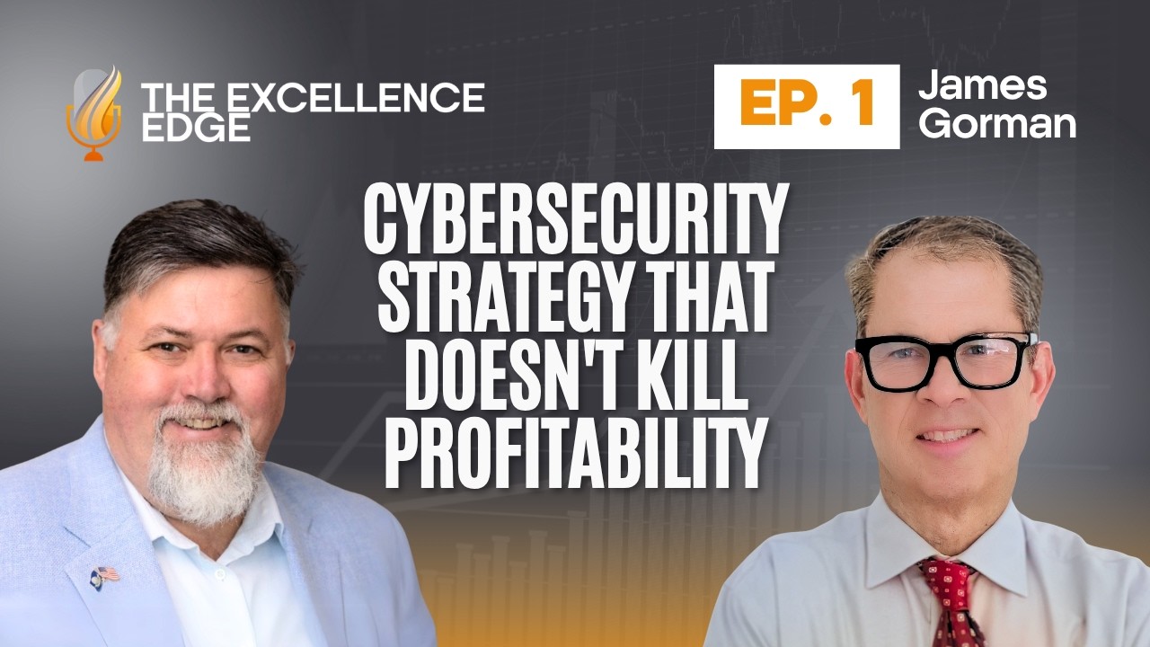 Episode 1: Cybersecurity Made Practical: Strategy, Ransomware & Real-World Lessons with James Gorman