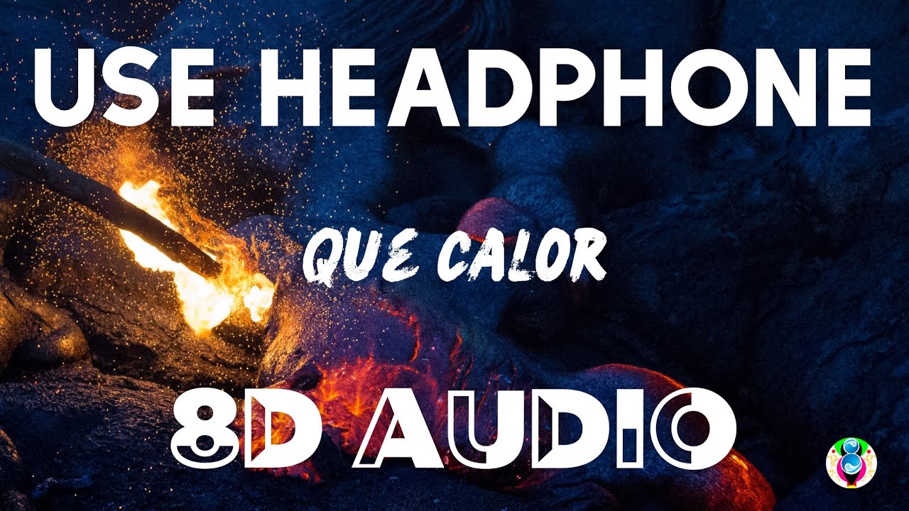 Major Lazer, J Balvin - Que Calor (8D AUDIO) ft. El Alfa