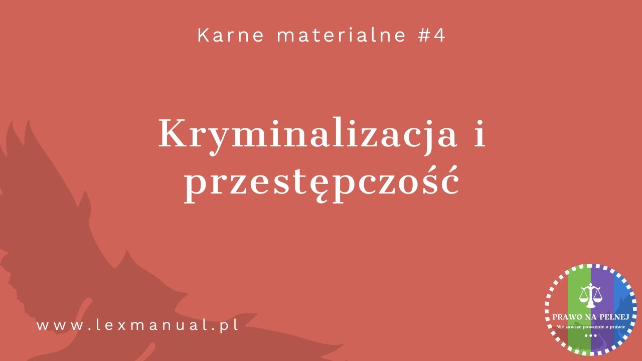 Karne Materialne #4 - Kryminalizacja i przestępczość