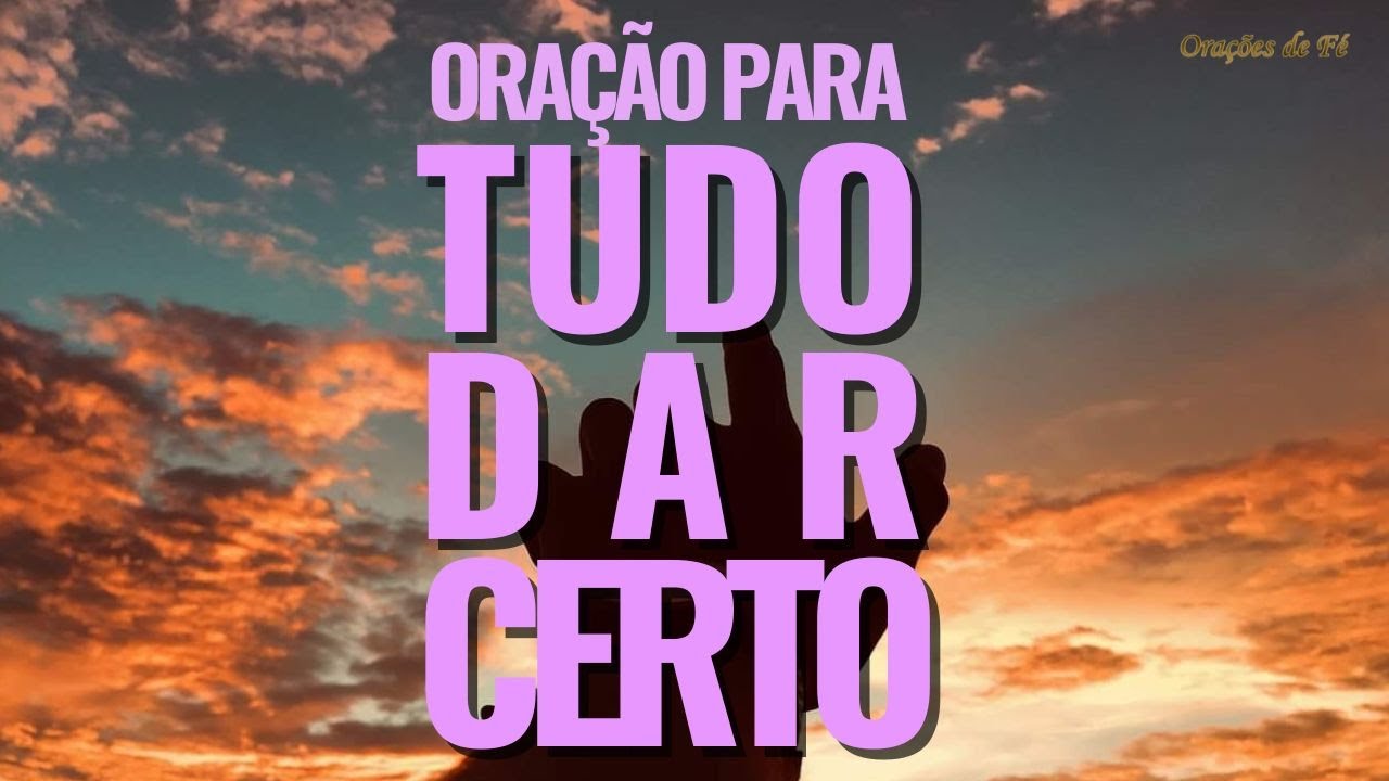 A Oração para tudo dar certo