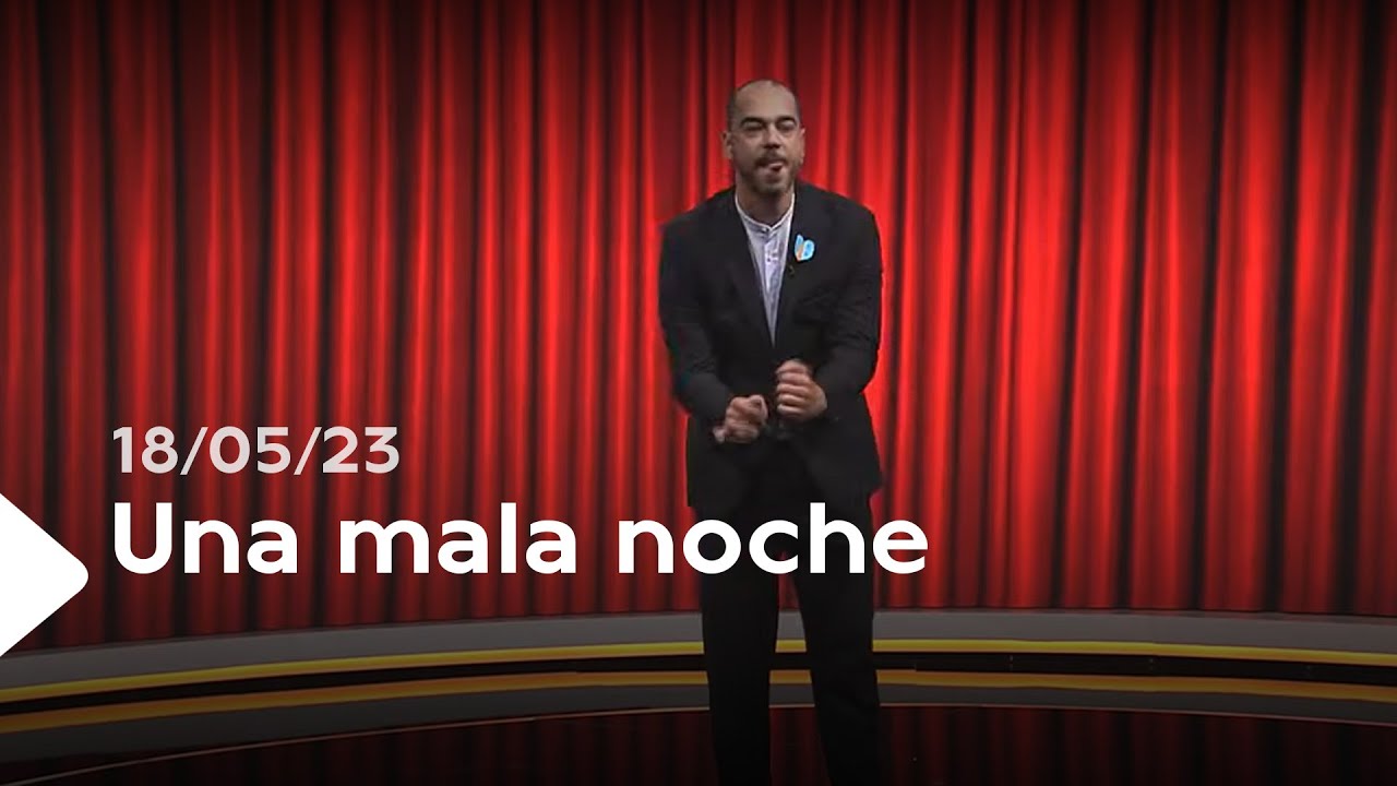 Una mala noche... | ep.09 - 18/05/23