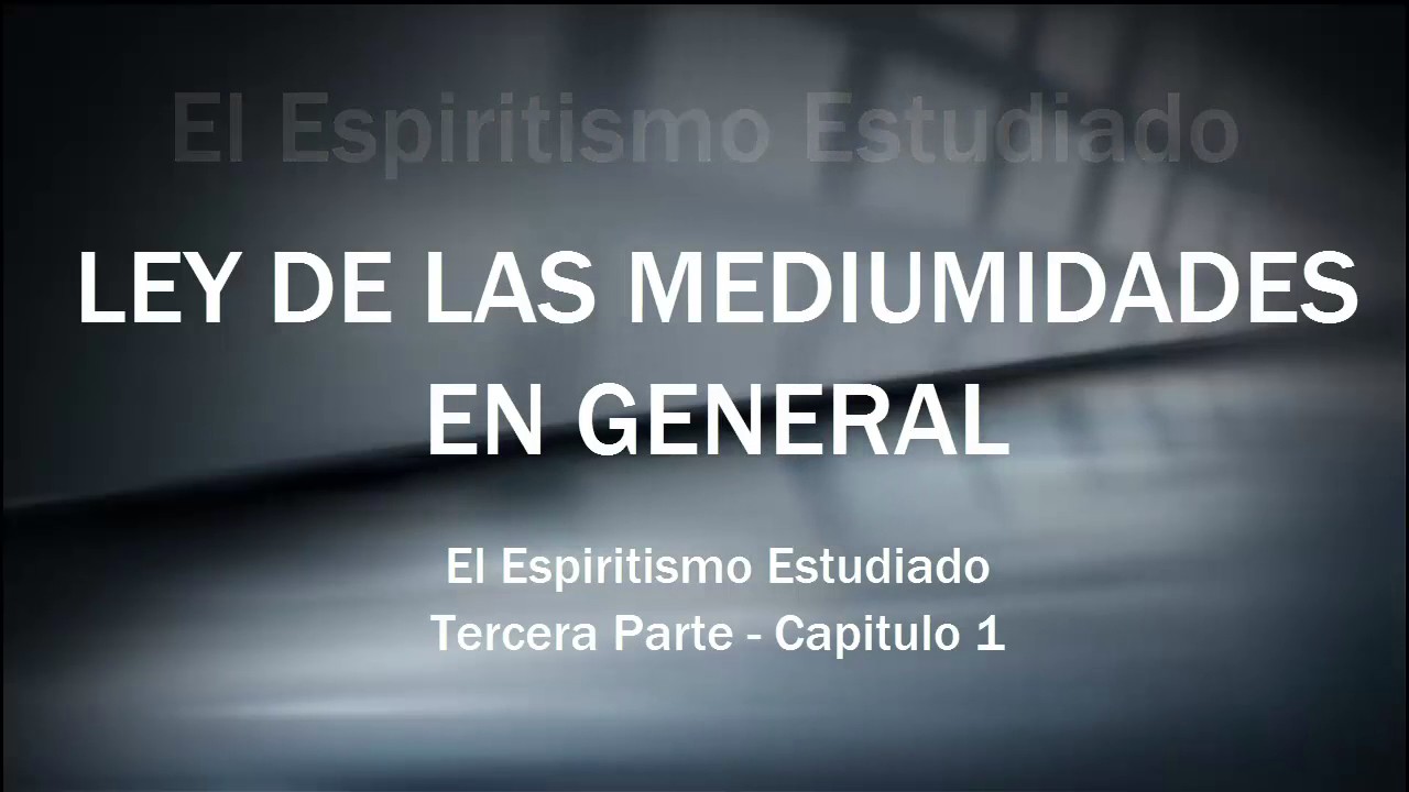 Ley de Mediumnidades en General
