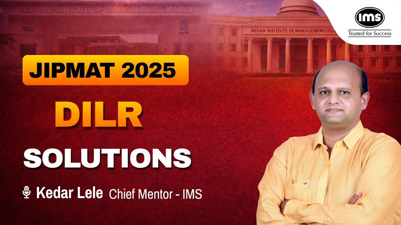 JIPMAT 2025 DILR Solutions | Data Interpretation & Logical Reasoning Solved PYQs | Kedar Lele