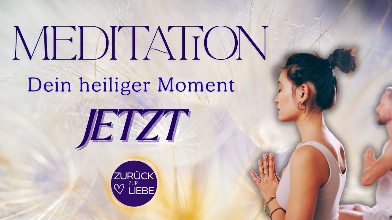 Der Heilige Moment: Geführte MEDITATION für Präsenz & Tiefe Ruhe (JETZT!)