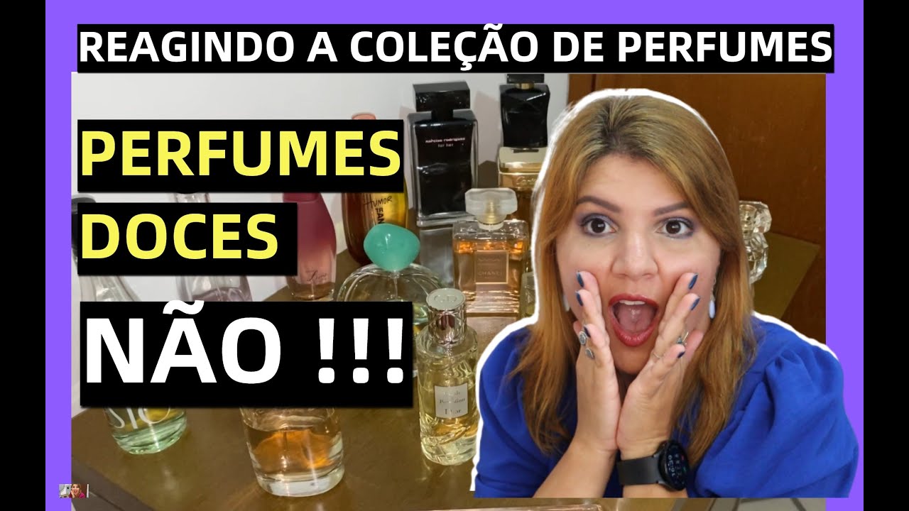 REAGINDO A COLEÇÃO DE PERFUMES ELEGANTES SEM SER DOCES
