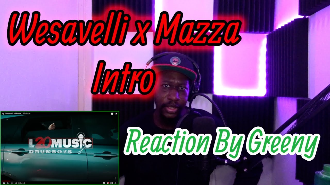 Wesavelli x Mazza_L20 - Intro | Reaction By Greeny