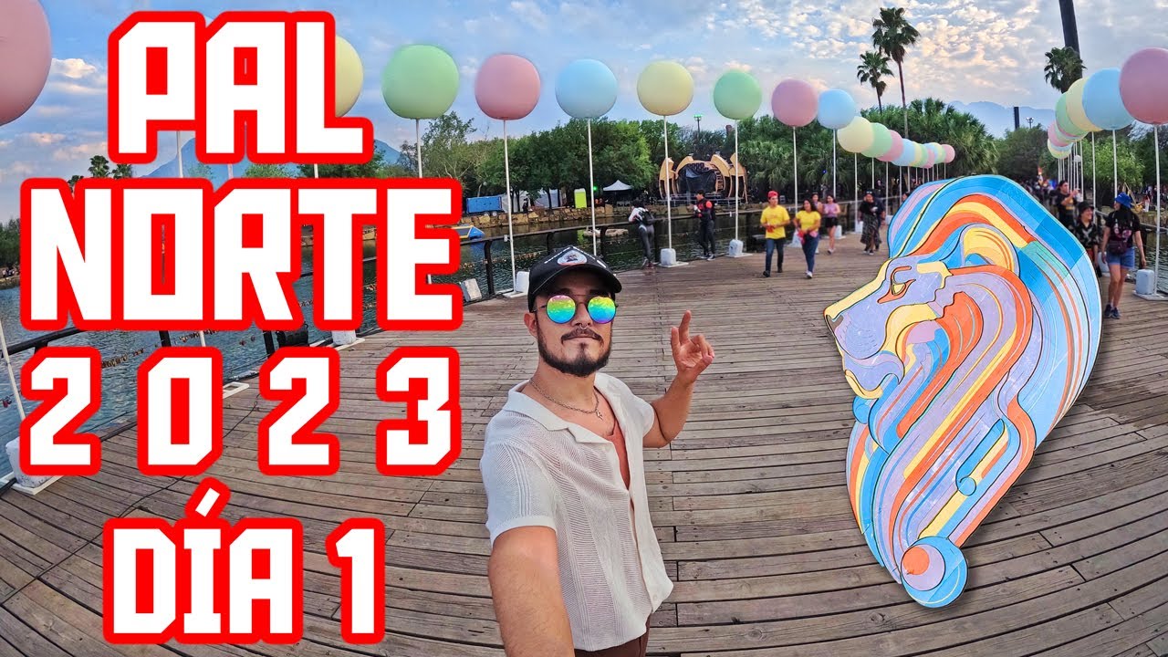 Tecate Pal Norte 2023 - Día 1 | BLOG