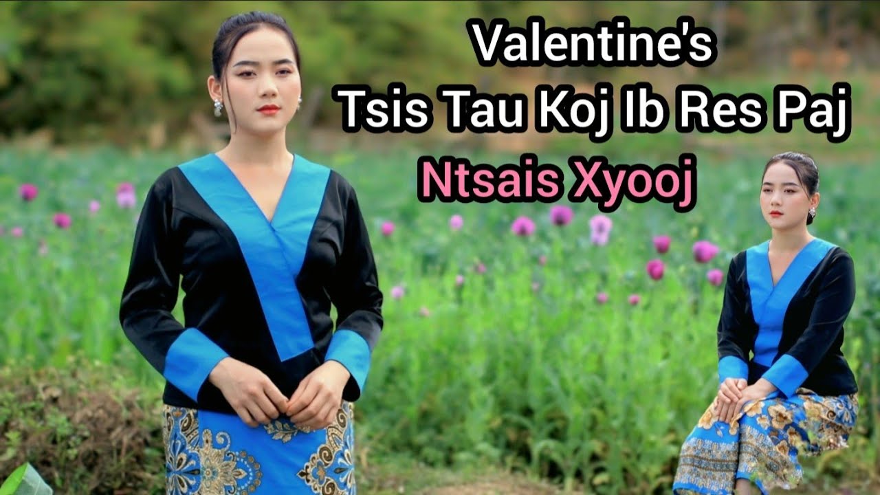 Valentine's Tsis Tau Koj Ib Res Paj ( Ntsais Xyooj ) Nkauj Tawm Tshiab 2026 #nkaujtusiab 💔 #uatsaug 