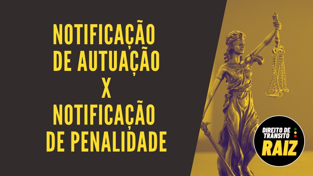 NOTIFICA&Ccedil;&Atilde;O DE AUTUA&Ccedil;&Atilde;O X NOTIFICA&Ccedil;&Atilde;O DE PENALIDADE