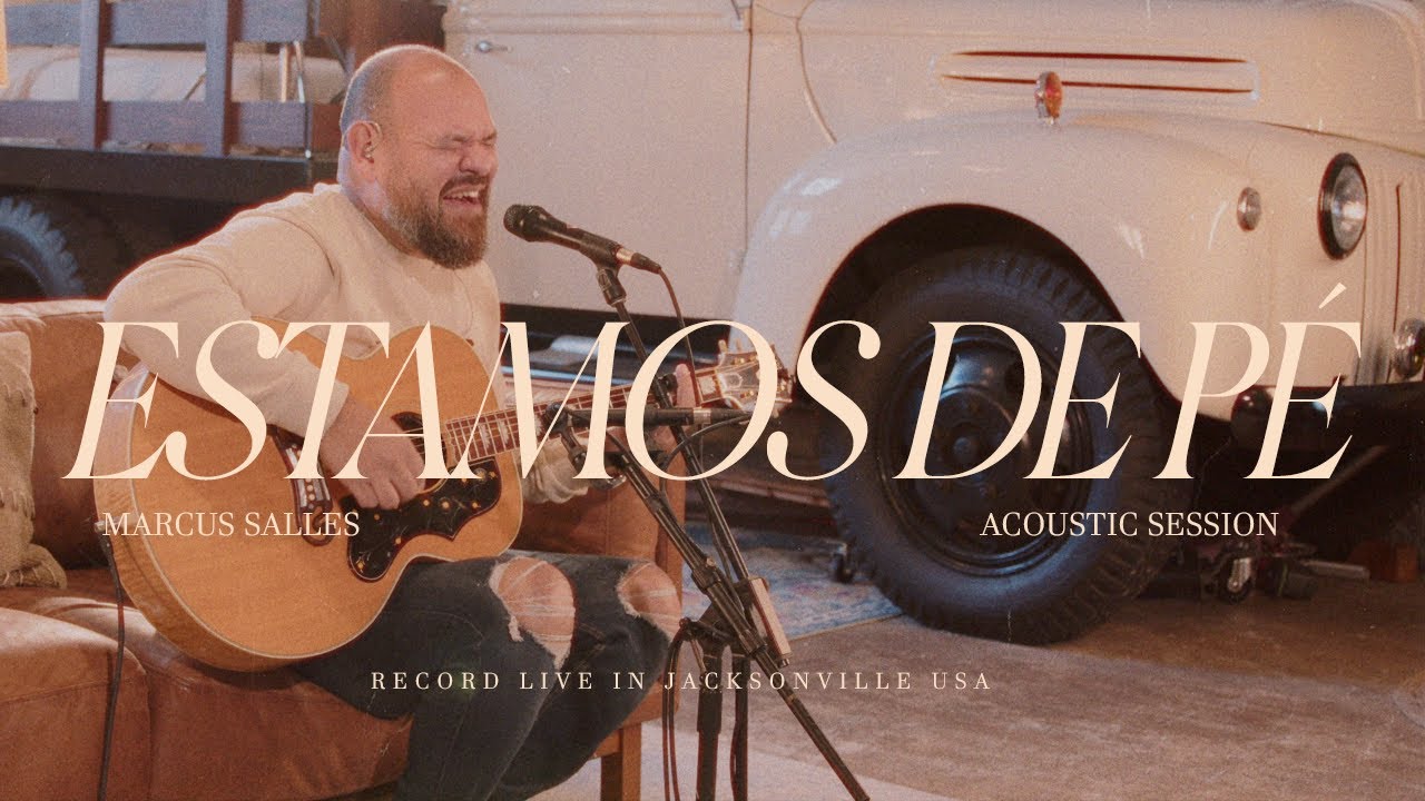 Estamos de Pé (Acoustic Session) - Marcus Salles