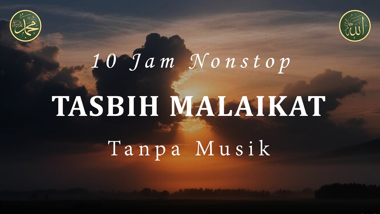 Dzikir Pagi, Tasbih Malaikat, Dzikir Pembuka Rezeki, Full 10 Jam Nonstop