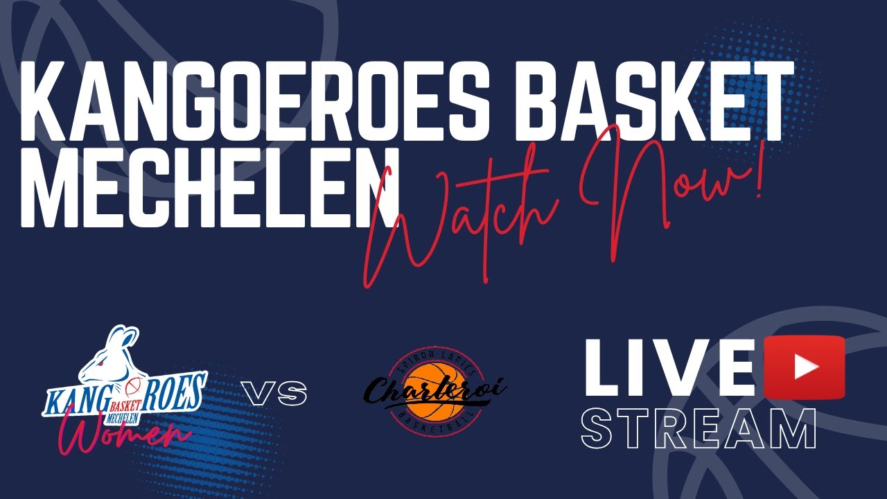 Kangoeroes Basket Mechelen vs CEP Ladies Charleroi
