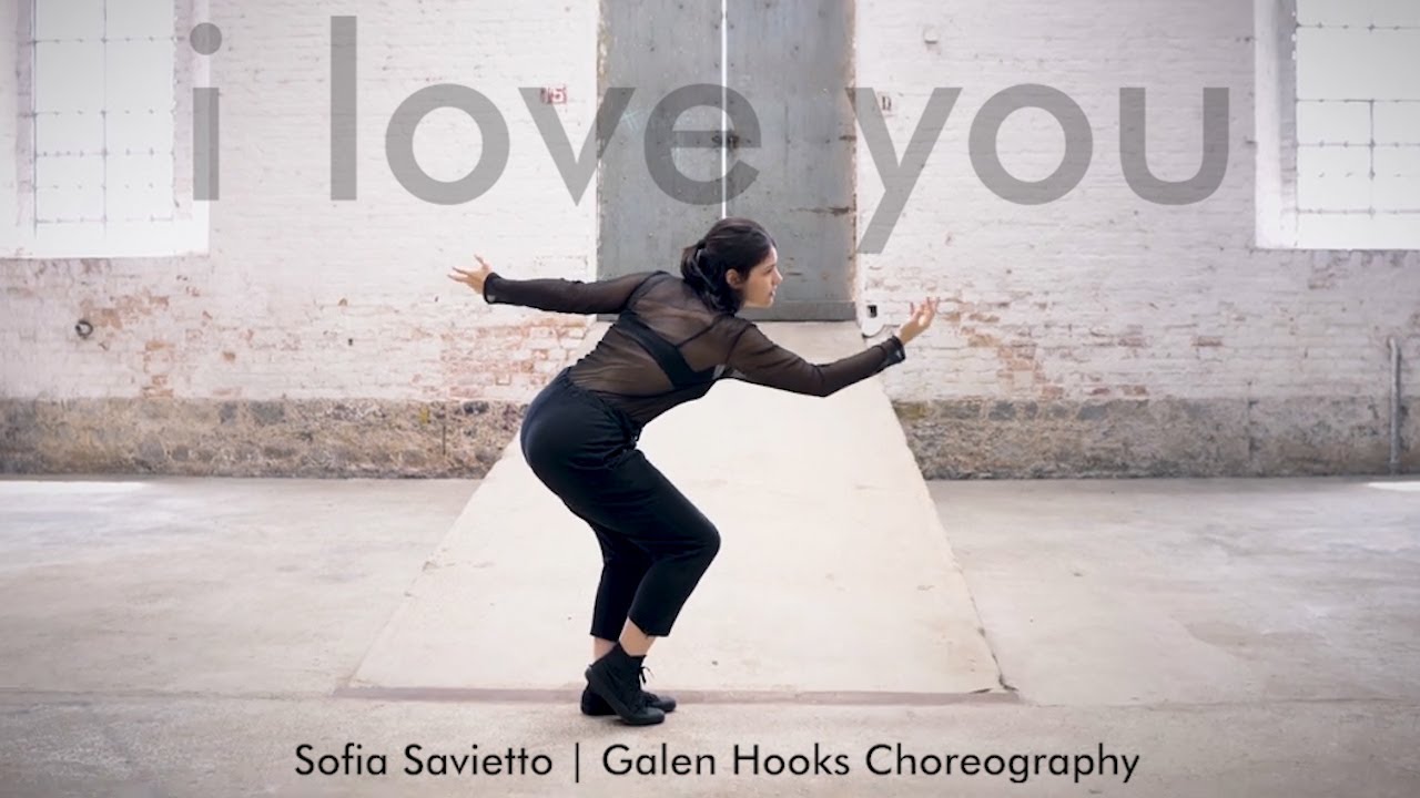 Sofia Savietto | i love you | Galen Hooks Choreography