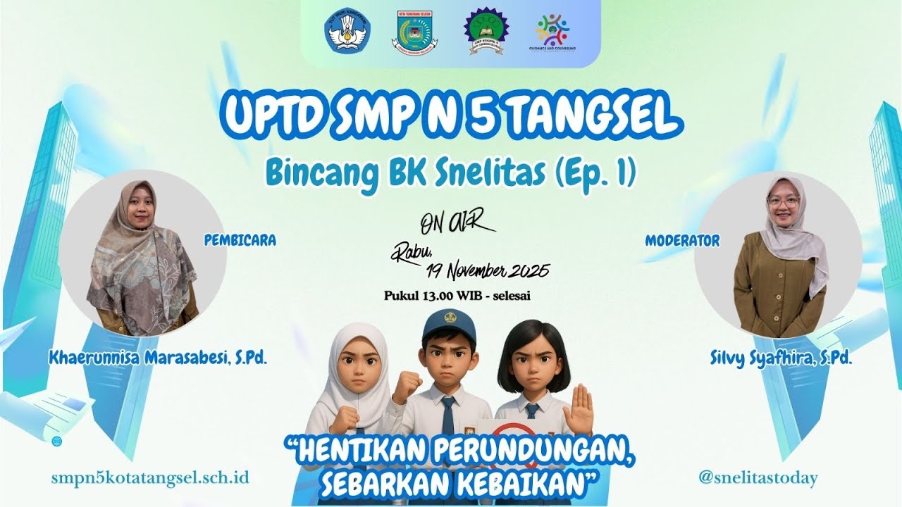 BINCANG-BINCANG BIMBINGAN KONSELING SNELITAS // EPS. 1 // UPTD SMP NEGERI 5 TANGERANG SELATAN
