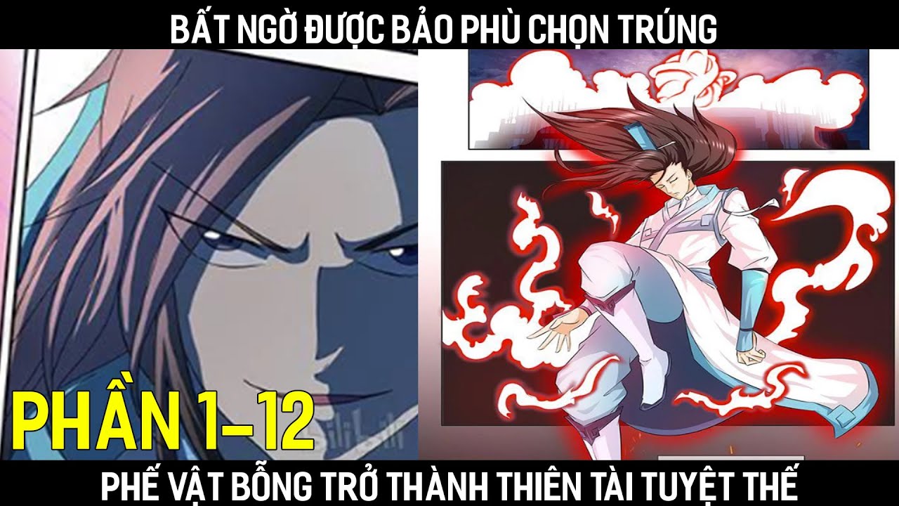 Siêu Tổng Hợp - Được Bảo Phù Chọn Trúng Phế Vật Quật Khởi Thành Tuyệt Thế  Thiên Tài | Rùa Đi Review