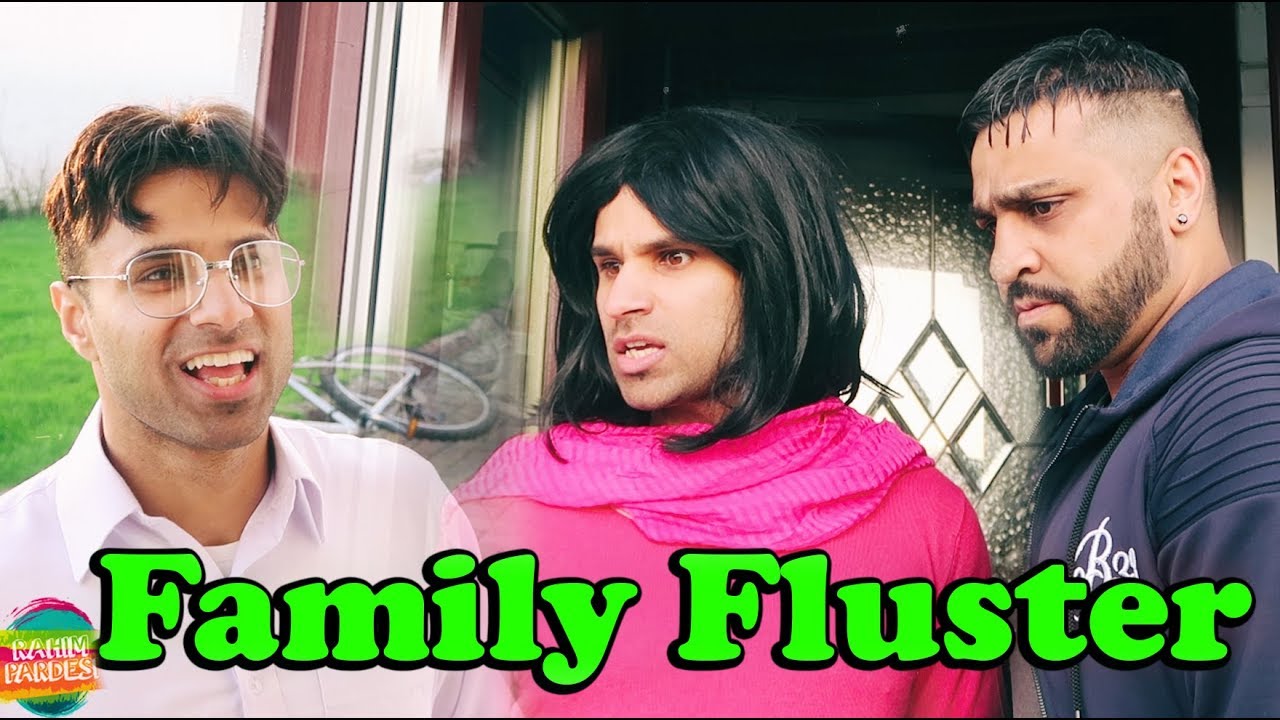Family Fluster | Rahim Pardesi