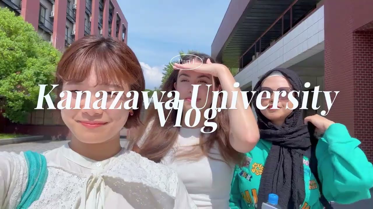 Kanazawa University Vlog Part 1