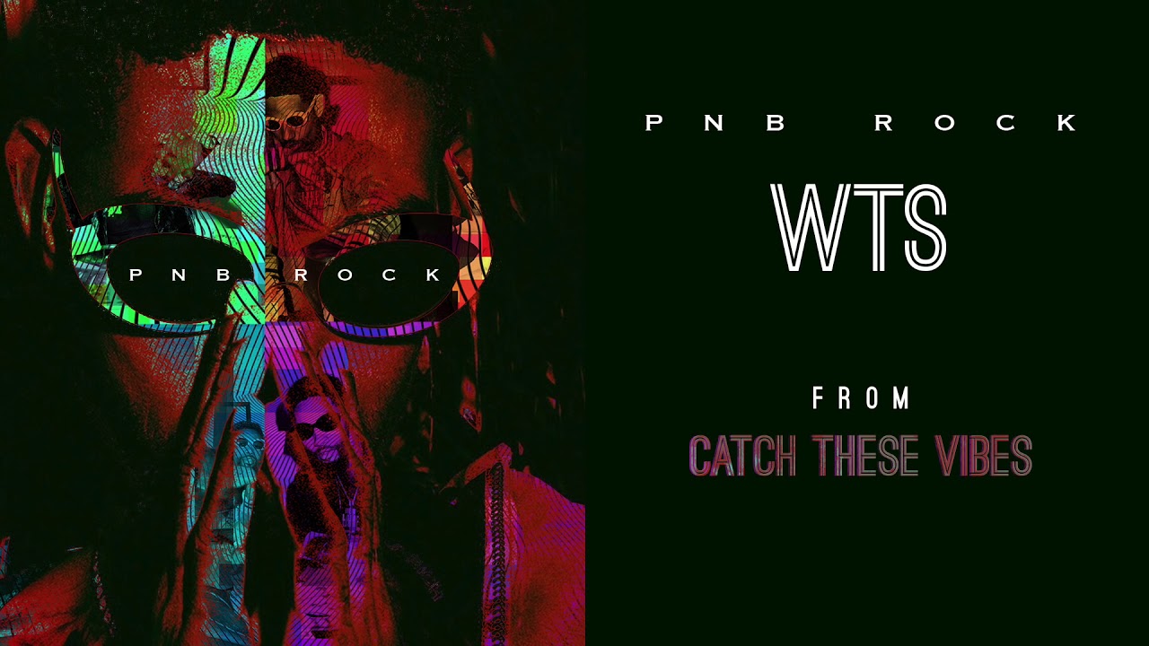 PnB Rock - Wts [Official Audio]
