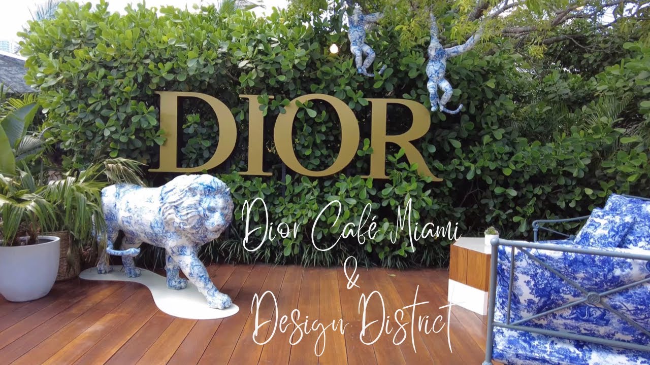 Dior Café & Miami Design District!