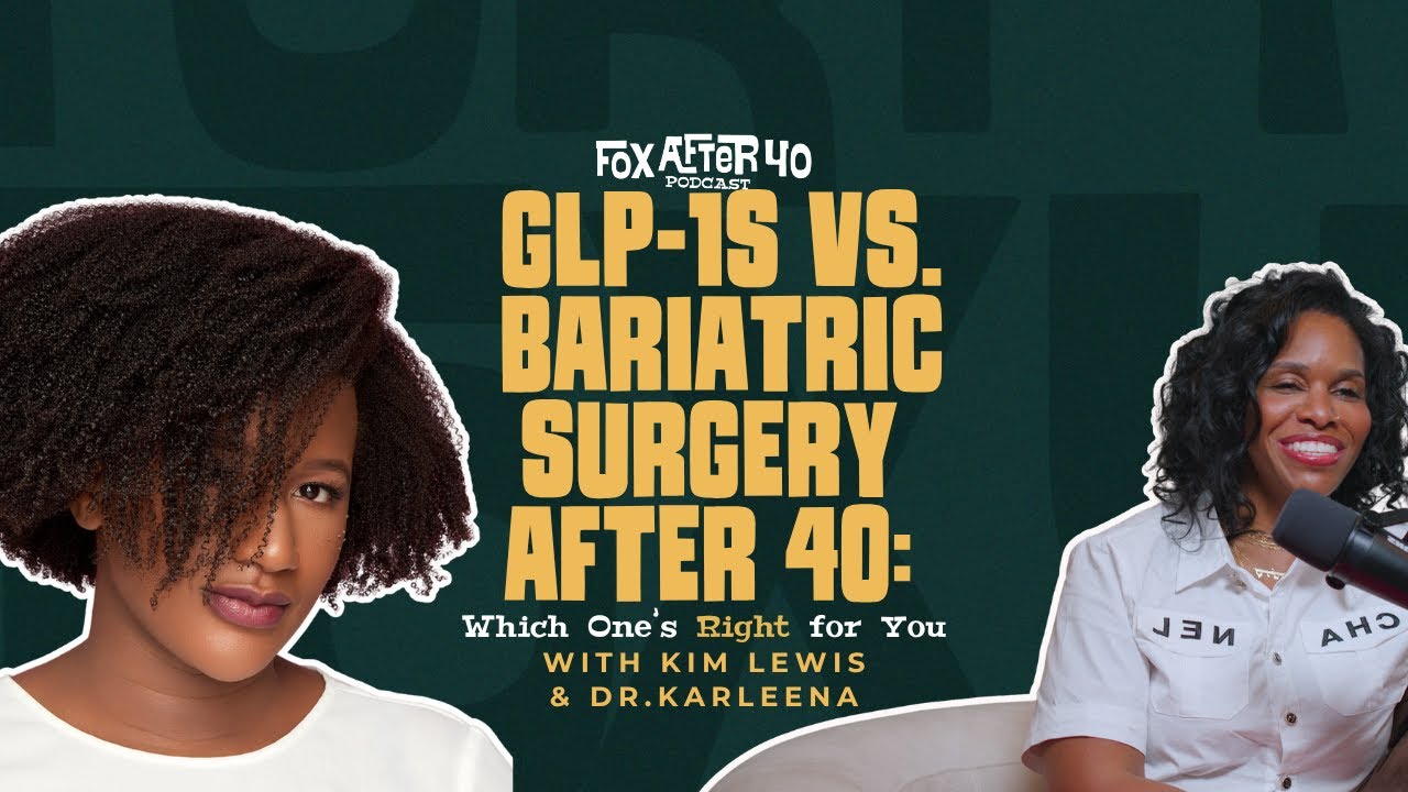 GLP-1s vs. Bariatric Surgery: Which One’s Right for You with Dr. Karleena