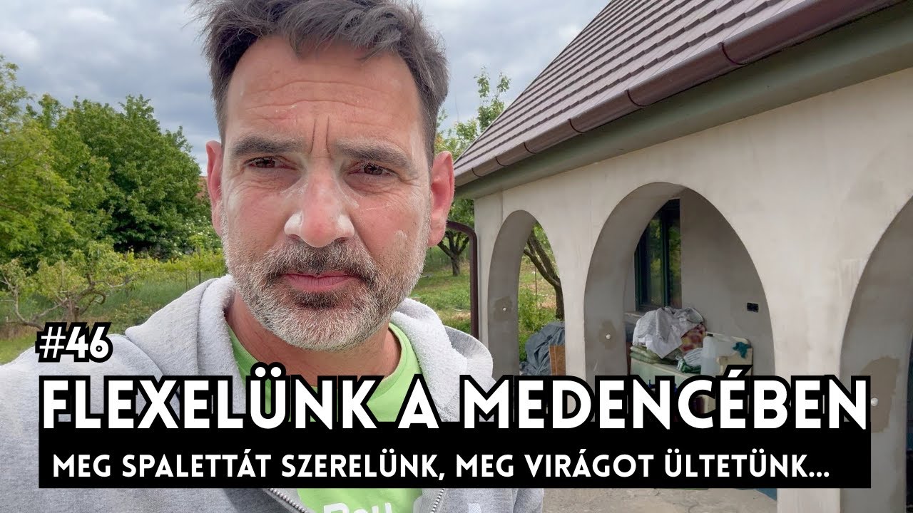 Kiscsacska #46 - Spaletták a helyükre, flexeljük a medencét, szobanövényt ültetünk