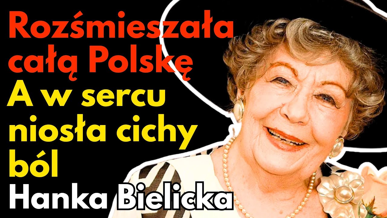 Hanka Bielicka – kobieta, która rozśmieszała Polskę, a w sercu niosła samotność - Biografia inaczej