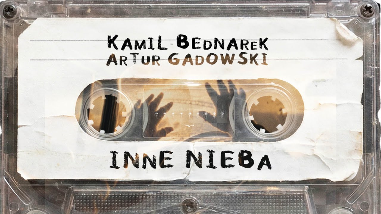 Inne Nieba - Kamil Bednarek, Artur Gadowski