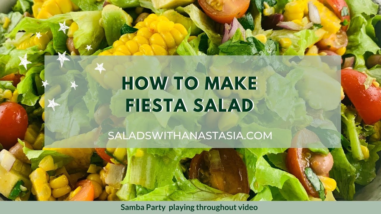 FIESTA SALAD - A GREAT PARTY SALAD!