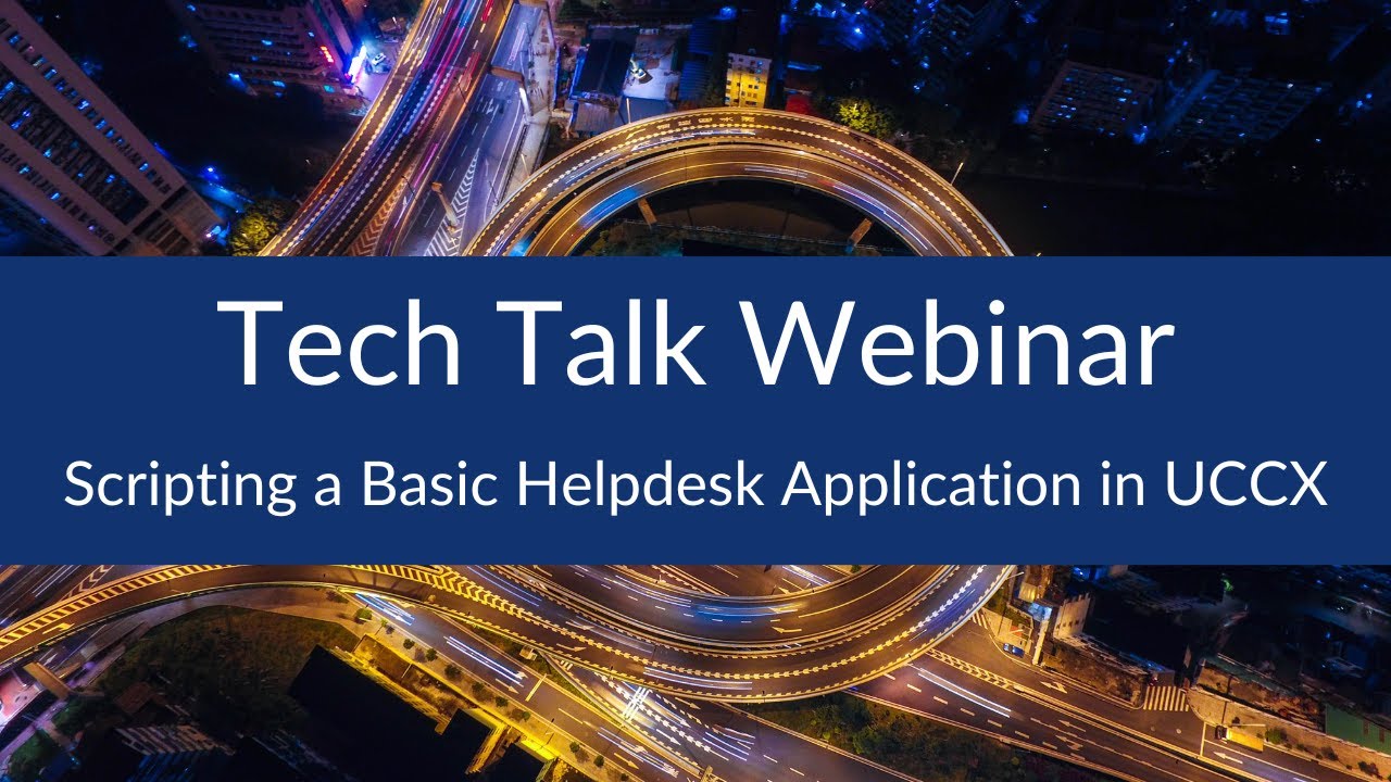 Scripting a Basic Helpdesk Application in UCCX