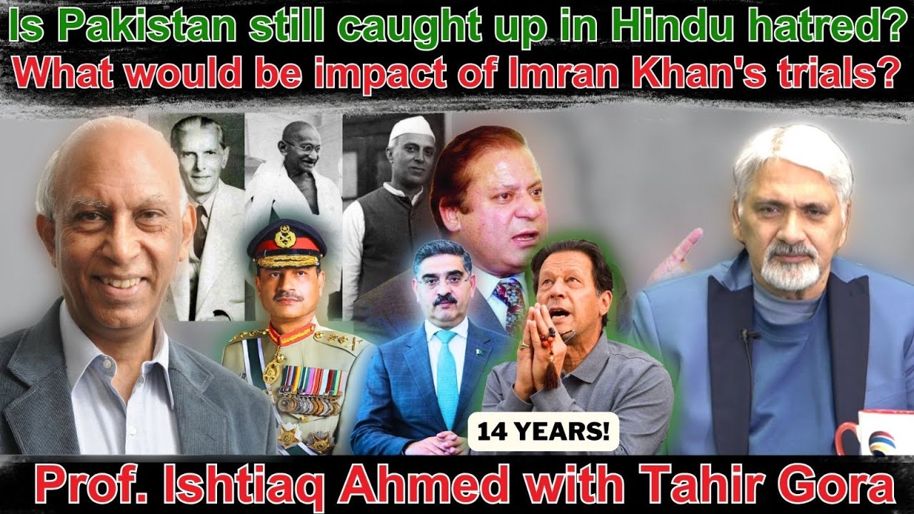 Is Pakistan still caught up in Hindu hatred?What would be impact of Imran Khan's trials?IshtiaqAhmed