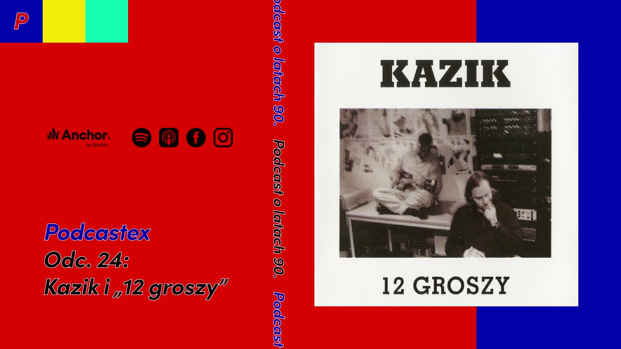 Podcastex odc. 24: Kazik i 