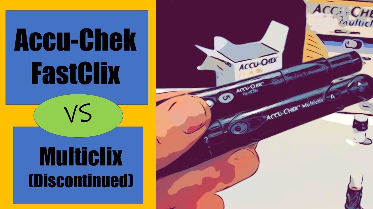 Accu Chek FastClix VS Multiclix Discontinued