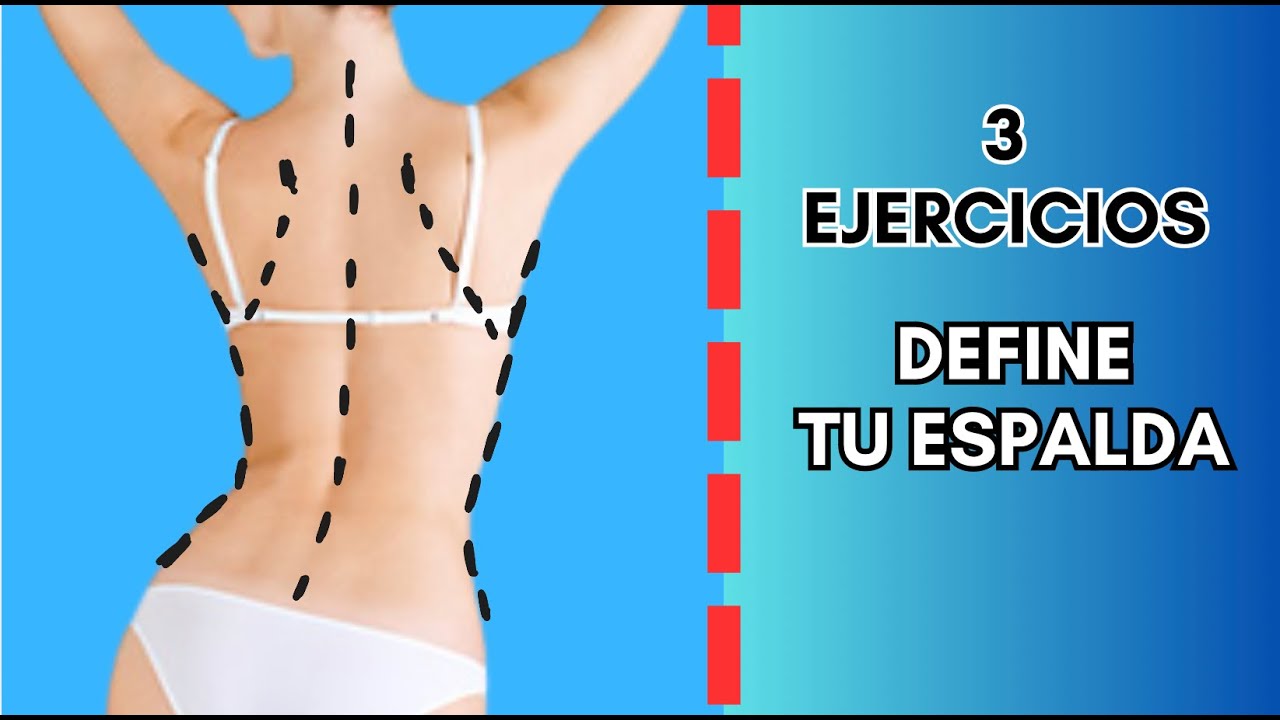 combina 3 ejercicios Y DALE FORMA A TU ESPALDA