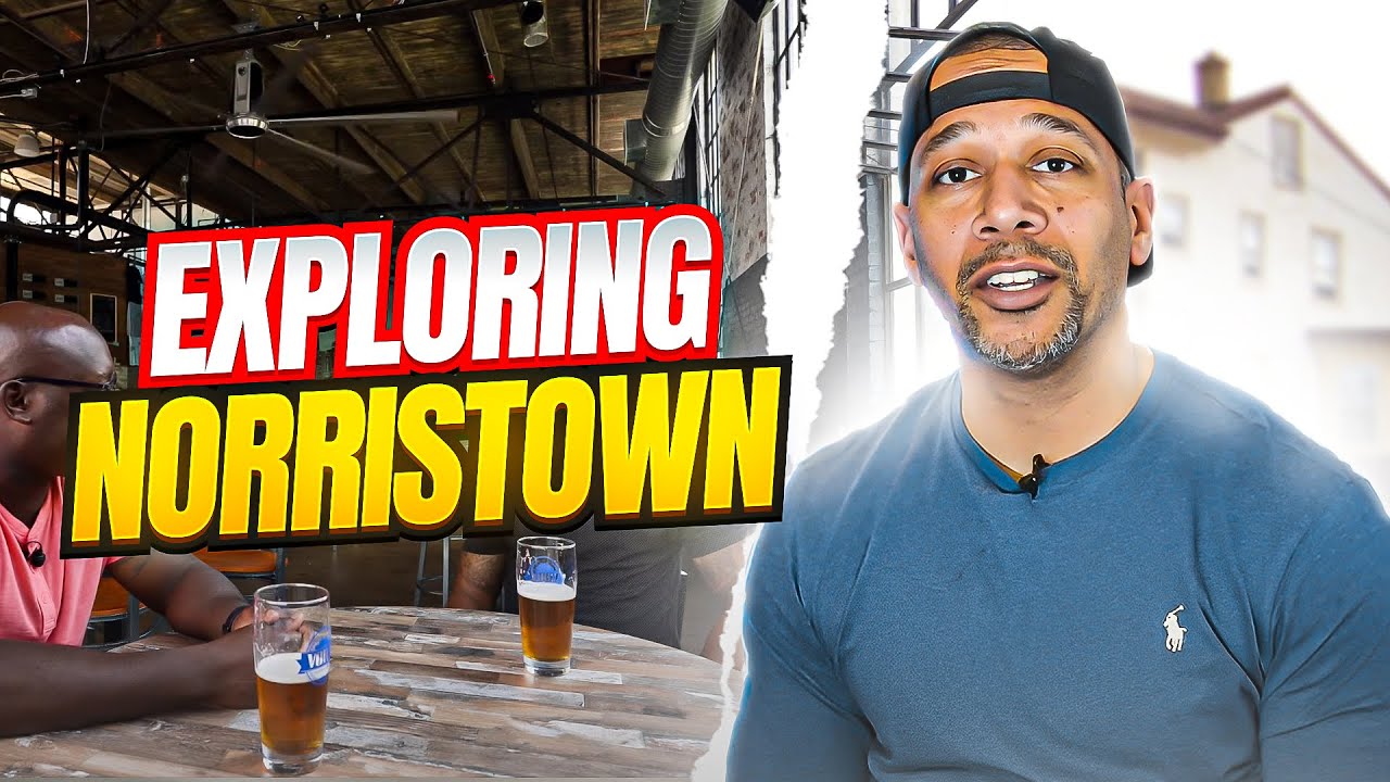 Discover Norristown, PA: Real Estate Tips & Hidden Gems