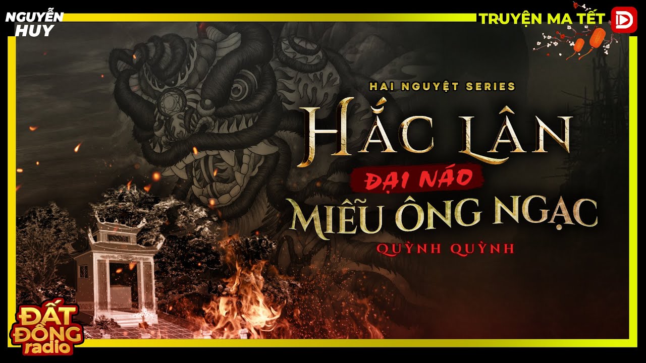 Truyện ma : HẮC LÂN ĐẠI NÁO MIỄU ÔNG NGẠC - Chuyện 