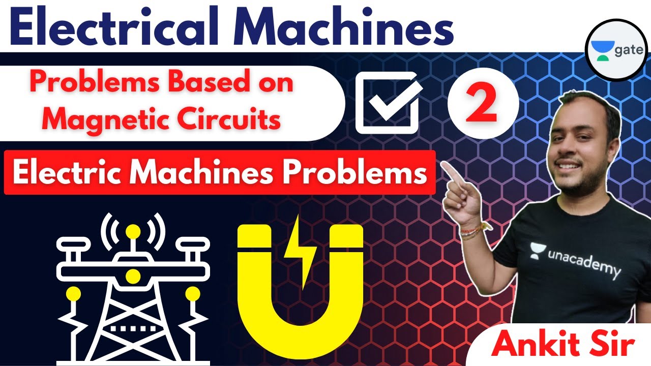 Problems based on Magnetic Circuits | L2 | Electrical Machines | GATE 2022 | #AnkitGoyal