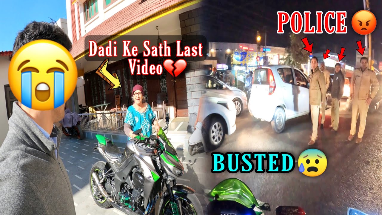 Meri Dadi Ke Sath Last Vlog ,Maine Nahi Socha Tha Aisa Ho Jayega💔 & Police Ne Rok Diya Loud Exhaust