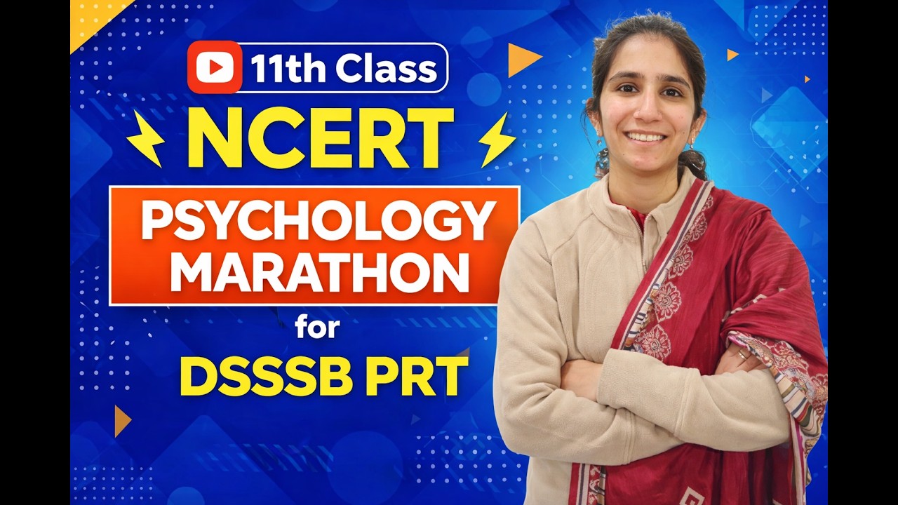 Class - 11 NCERT Psychology Marathon | DSSSB PRT 2026 #dsssbprt2025 #ncertpsychology #ncert #ravina