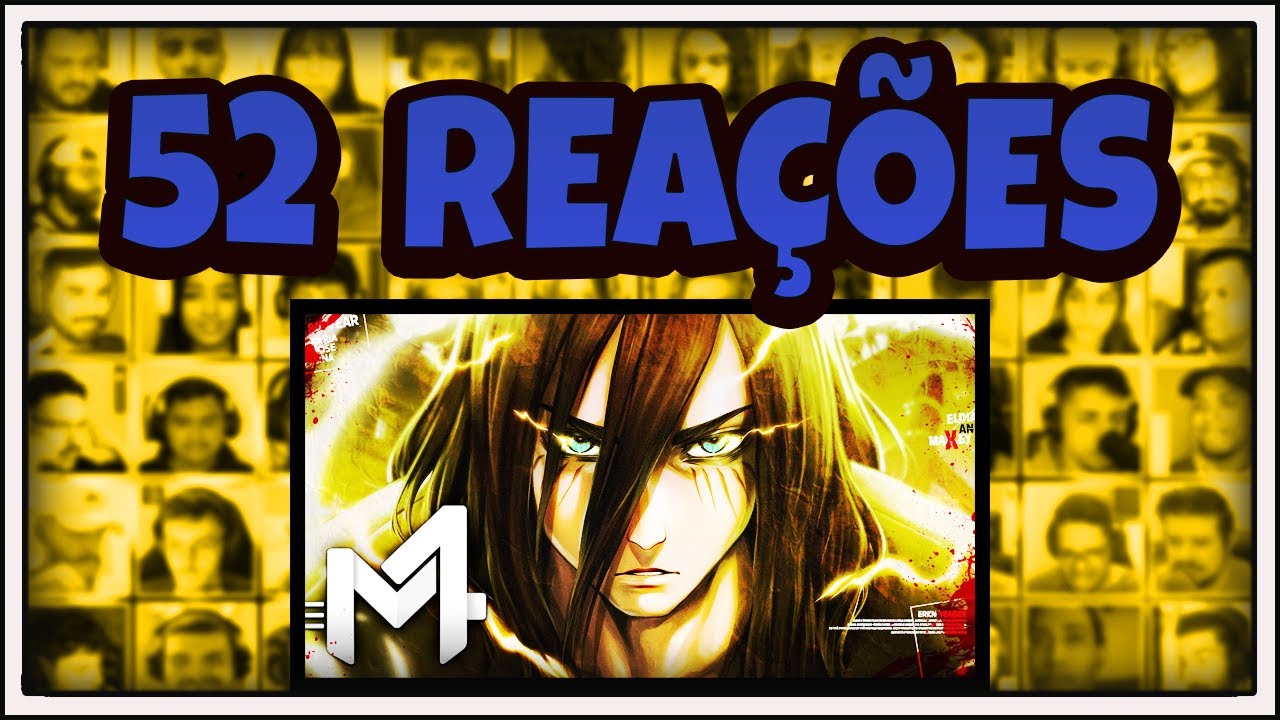 MULTREACT - Eren (Shingeki no Kyojin) - Fim Da Humanidade | M4rkim