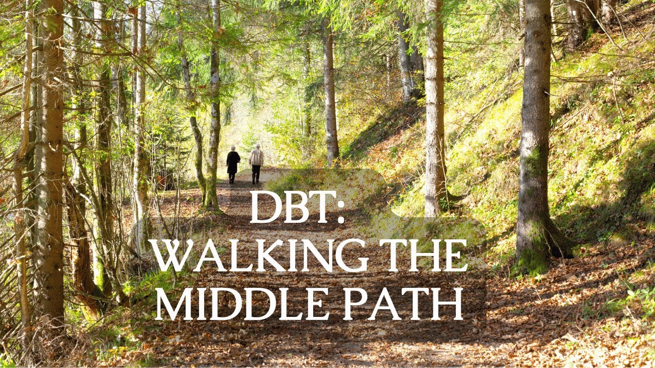Walking the Middle Path: Bridging Extremes with DBT Skills #dbt #dbtskills #middlepath