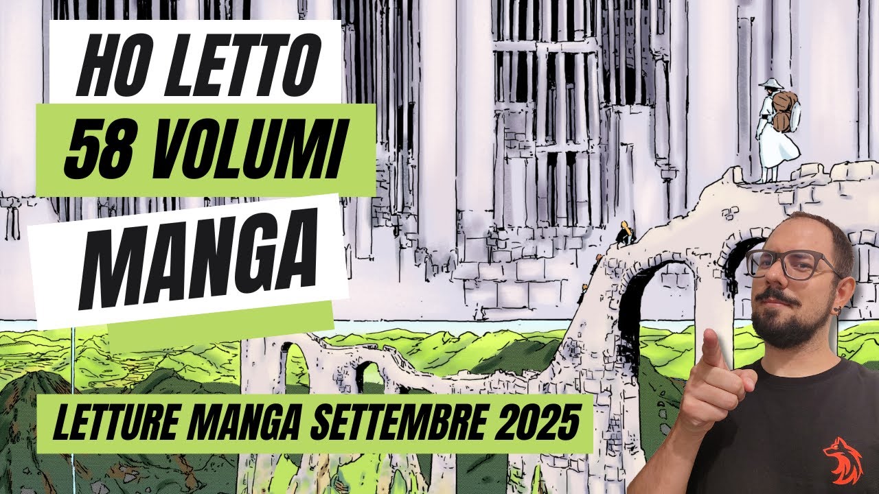 LETTURE MANGA ESALTANTI DI SETTEMBRE 2025 - Tutti i 58 Fumetti che ho letto!