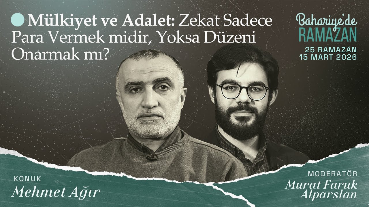 Zekat Sadece Para Vermek midir, Yoksa Düzeni Onarmak mı? | Mehmet AĞIR | Bahariye'de Ramazan 